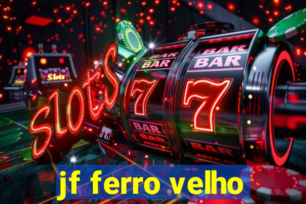 jf ferro velho